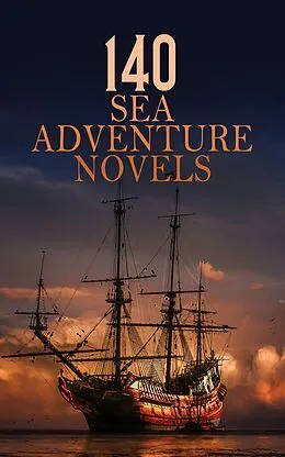 E-Book (epub) 140 Sea Adventure Novels von Herman Melville, Henry De Vere Stacpoole, Charles Boardman Hawes