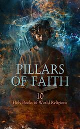 E-Book (epub) Pillars of Faith: 10 Holy Books of World Religions von Various Authors