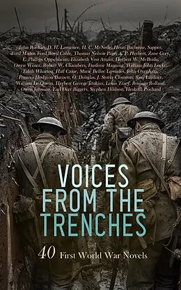 E-Book (epub) Voices from the Trenches: 40 First World War Novels von John Buchan, D. H. Lawrence, H. C. McNeile
