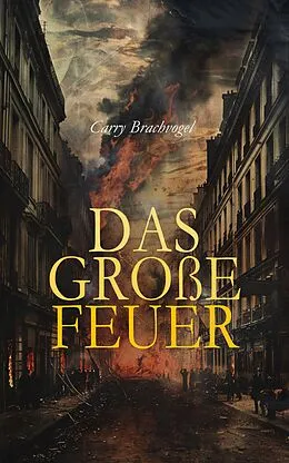 E-Book (epub) Das große Feuer von Carry Brachvogel