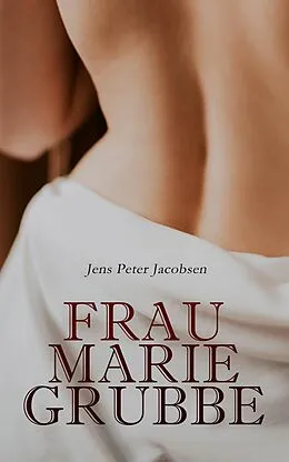 E-Book (epub) Frau Marie Grubbe von Jens Peter Jacobsen, Mathilde Mann