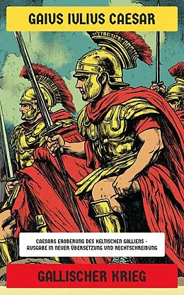E-Book (epub) Gallischer Krieg von Gaius Iulius Caesar