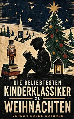 E-Book (epub) Die beliebtesten Kinderklassiker zu Weihnachten von J. M. Barrie, Selma Lagerlöf, Carlo Collodi