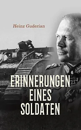 E-Book (epub) Erinnerungen eines Soldaten von Heinz Guderian