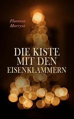 E-Book (epub) Die Kiste mit den Eisenklammern von Florence Marryat