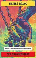 E-Book (epub) Der Sklavenstaat von Hilaire Belloc