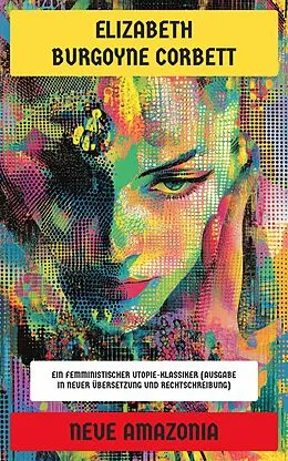 E-Book (epub) Neue Amazonia von Elizabeth Burgoyne Corbett