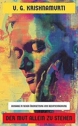 E-Book (epub) Der Mut allein zu stehen von U. G. Krishnamurti