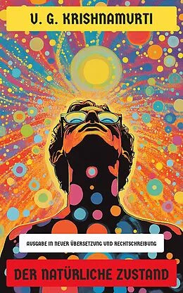 E-Book (epub) Der natürliche Zustand von U. G. Krishnamurti