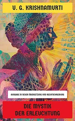 E-Book (epub) Die Mystik der Erleuchtung von U. G. Krishnamurti