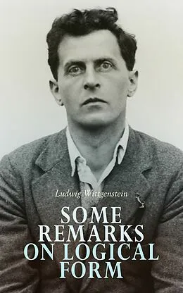E-Book (epub) Some Remarks on Logical Form von Ludwig Wittgenstein