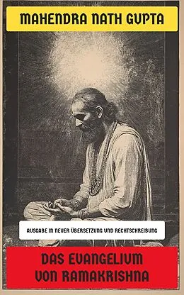 E-Book (epub) Das Evangelium von Ramakrishna von Mahendra Nath Gupta