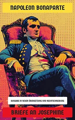 E-Book (epub) Briefe an Josephine von Napoleon Bonaparte