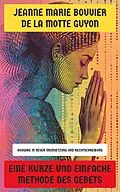 E-Book (epub) Eine kurze und einfache Methode des Gebets von Jeanne Marie Bouvier de la Motte Guyon
