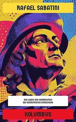E-Book (epub) Kolumbus von Rafael Sabatini