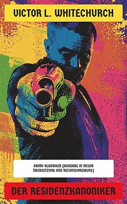 E-Book (epub) Der Residenzkanoniker von Victor L. Whitechurch