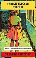 E-Book (epub) Die kleine Prinzessin von Francis Hodgson Burnett