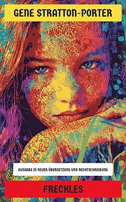 E-Book (epub) Freckles von Gene Stratton-Porter