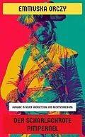 E-Book (epub) Der Scharlachrote Pimpernel von Emmuska Orczy