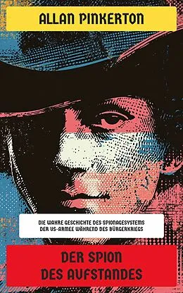 E-Book (epub) Der Spion des Aufstandes von Allan Pinkerton