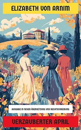 E-Book (epub) Verzauberter April von Elizabeth von Arnim