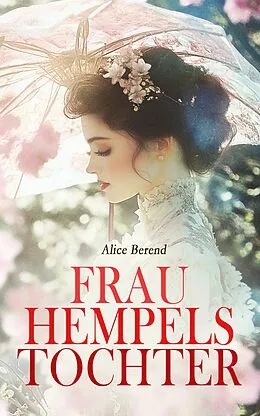 E-Book (epub) Frau Hempels Tochter von Alice Berend