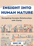 E-Book (epub) Insight into Human Nature Navigating Complex Relationships with Clarity von Qiao Jie