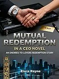 E-Book (epub) Mutual Redemption in a CEO Novel von ElaraRayne