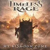 Timeless Rage CD My Kingdom Come