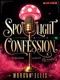 E-Book (epub) Spotlight Confession von Morgan Ellis