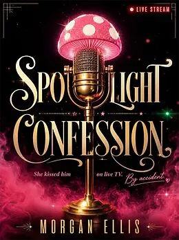E-Book (epub) Spotlight Confession von Morgan Ellis