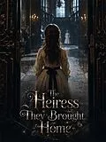 E-Book (epub) The Heiress They Brought Home von Olivia Hayes