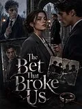 E-Book (epub) The Bet That Broke Us von Hua Wang