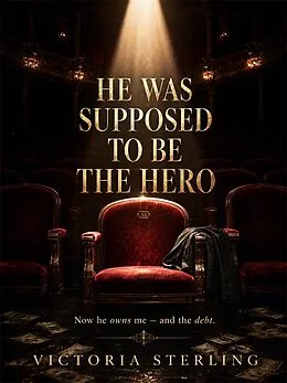 E-Book (epub) He Was Supposed to Be the Hero von Victoria Sterling