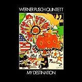 Pusch,Werner Quintett LP (analog) Pusch,Werner Quintett-my Destination (lp)