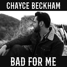 Chayce Beckham CD Bad For Me
