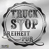 Truck Stop CD Freiheit Pur