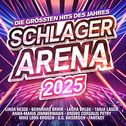 Various CD Schlager Arena 2025:die Größten Hits Des Jahres