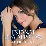 Anni Perka CD Es Fängt Grad Erst An