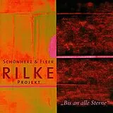 Schönherz & Fleer CD Rilke Projekt: Bis An Alle Sterne