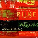 Schönherz & Fleer CD Rilke Projekt: Weltenweiter Wandrer