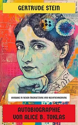 E-Book (epub) Autobiographie von Alice B. Toklas von Gertrude Stein