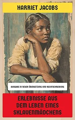 E-Book (epub) Erlebnisse aus dem Leben eines Sklavenmädchens von Harriet Jacobs