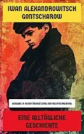 E-Book (epub) Eine alltägliche Geschichte von Iwan Alexandrowitsch Gontscharow