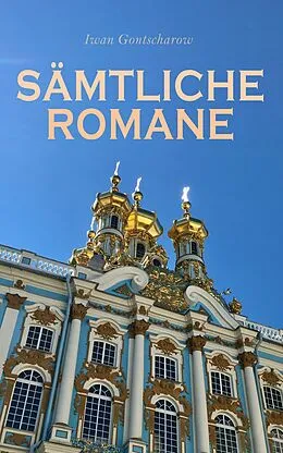 E-Book (epub) Sämtliche Romane von Iwan Gontscharow