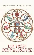 E-Book (epub) Der Trost der Philosophie von Anicius Manlius Severinus Boethius