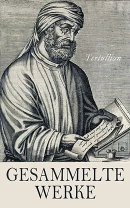 E-Book (epub) Gesammelte Werke von Tertullian