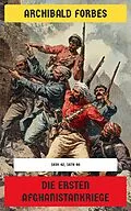E-Book (epub) Die ersten Afghanistankriege von Archibald Forbes