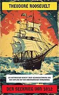 E-Book (epub) Der Seekrieg von 1812 von Theodore Roosevelt