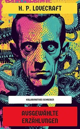 E-Book (epub) Ausgewählte Erzählungen von H. P. Lovecraft, Henry S. Whitehead, R. H. Barlow